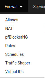 Image of Pfsense firewall dropdown. The dropdown has Aliases, NAT, pfBlockerNG, Rules, Schedules, Traffic Shaper, Virtual IPs,